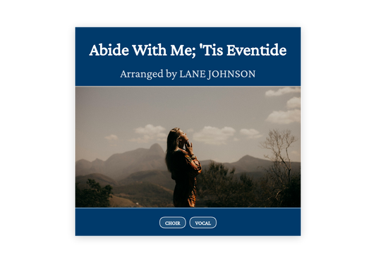 Abide With Me; 'Tis Eventide